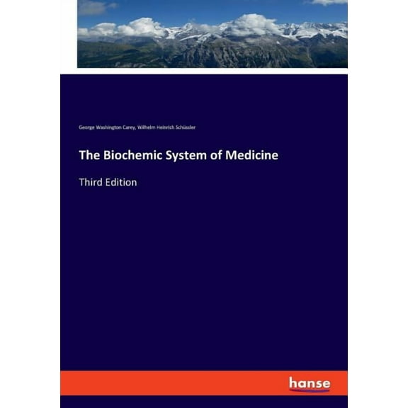 The Biochemic System of Medicine (Paperback)