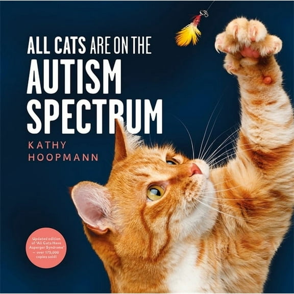 All Cats Are on the Autism Spectrum: An Affirming Introduction to Autism, (Hardcover)