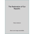 thumbnail image 1 of Pre-Owned The Restoration of Our Republic (Paperback) 0967619033 9780967619033, 1 of 1