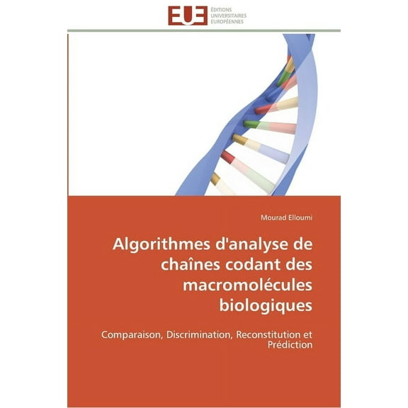 Omn.Univ.Europ.: Algorithmes d'analyse de chaînes codant des macromolécules biologiques (Paperback)
