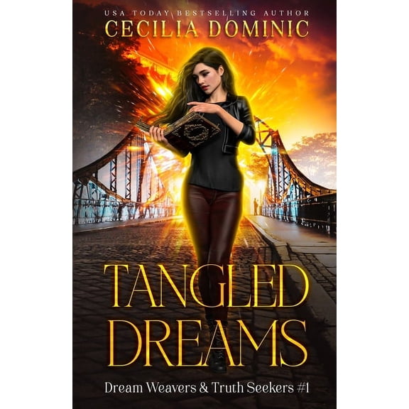 Dream Weavers and Truth Seekers Tangled Dreams: A Dream Weavers and Truth Seekers Book, Book 2, (Paperback)