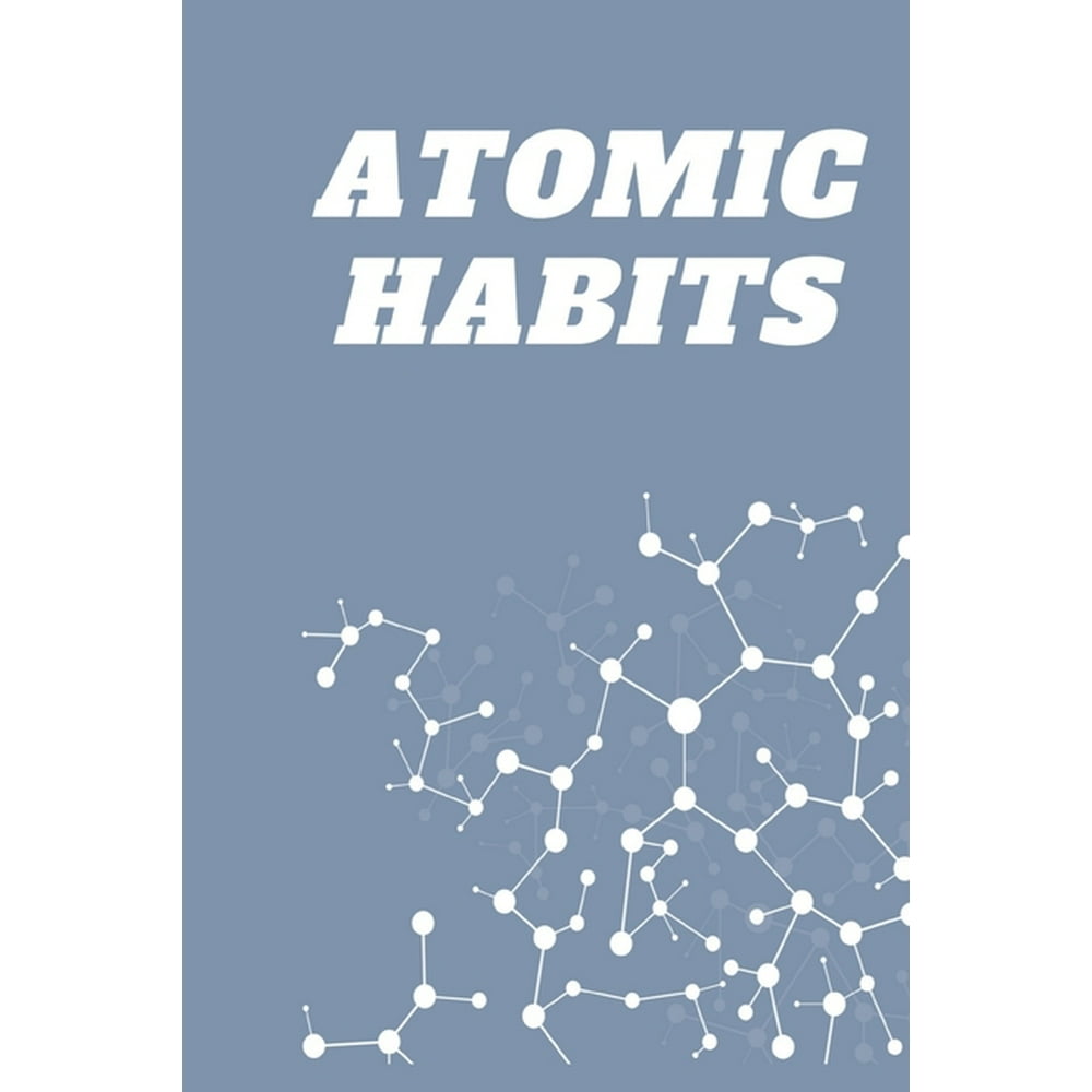 Atomic Habits Journal 120 Blank Lined Pages 6" X 9" Notebook A