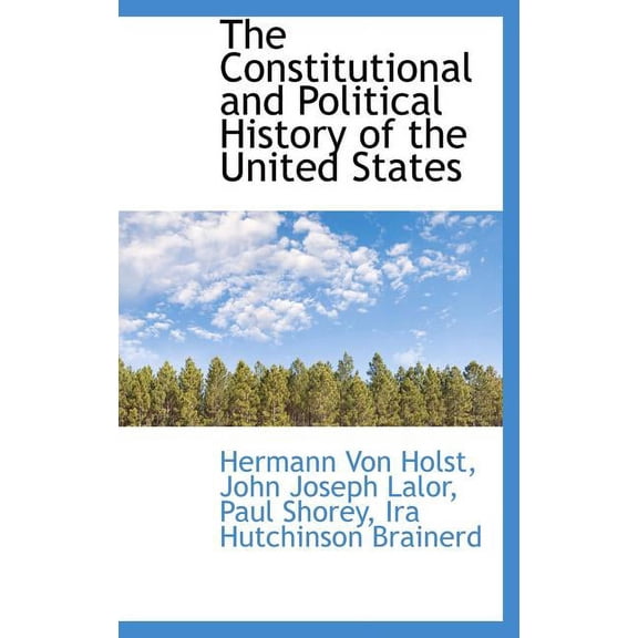 The Constitutional and Political History of the United States (Hardcover)