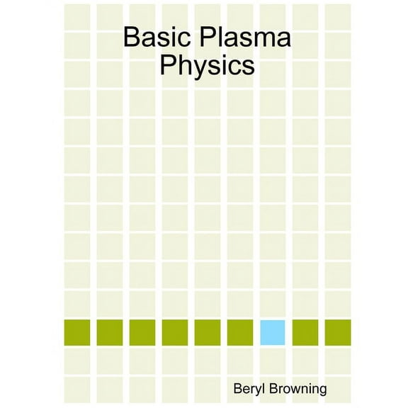 Basic Plasma Physics, (Paperback)
