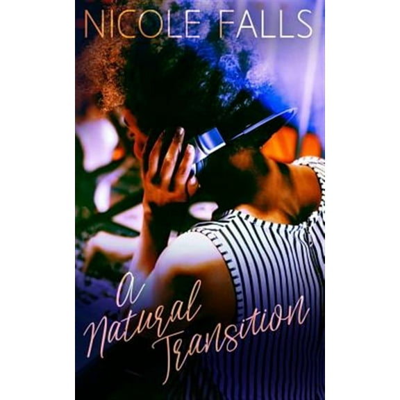 A Natural Transition (Paperback) by Nicole Falls