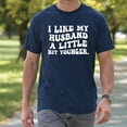 thumbnail image 4 of I Like My Husband A Little Bit Younger T-Shirt – Humorous Marriage Theme – Wife's Casual Wear, 4 of 6