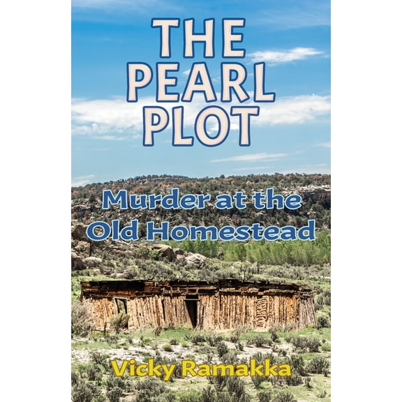 The Pearl Plot: Murder at the Old Homestead, (Paperback)