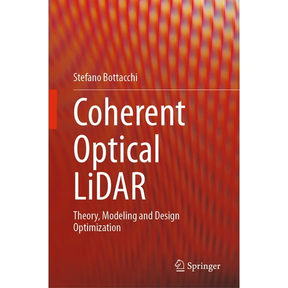 Coherent Optical Lidar: Theory, Modeling and Design Optimization, (Hardcover)