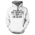 thumbnail image 5 of When Guns Are Outlawed I will become an Outlaw Hoodie, 5 of 5