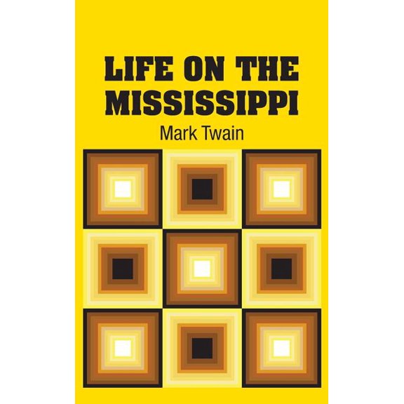 Life on the Mississippi (Hardcover) by Mark Twain
