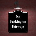 thumbnail image 2 of No Parking on Fairways BLACK Aluminum Composite Sign 15''x18'', 2 of 9
