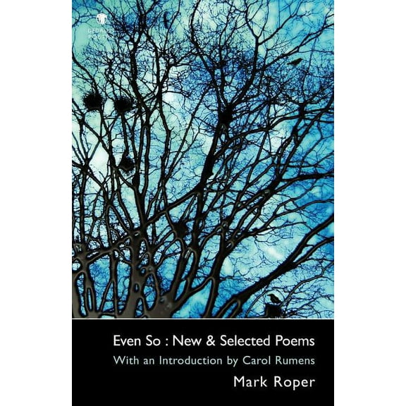 Even So: New & Selected Poems, (Paperback)