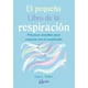 thumbnail image 1 of PEQUEÃO LIBRO DE LA RESPIRACIÃN, EL. PRÃCTICAS SENCILLAS PARA CONECTAR CON TU RESPIRACIÃN Oceano 9788484458333, 1 of 2