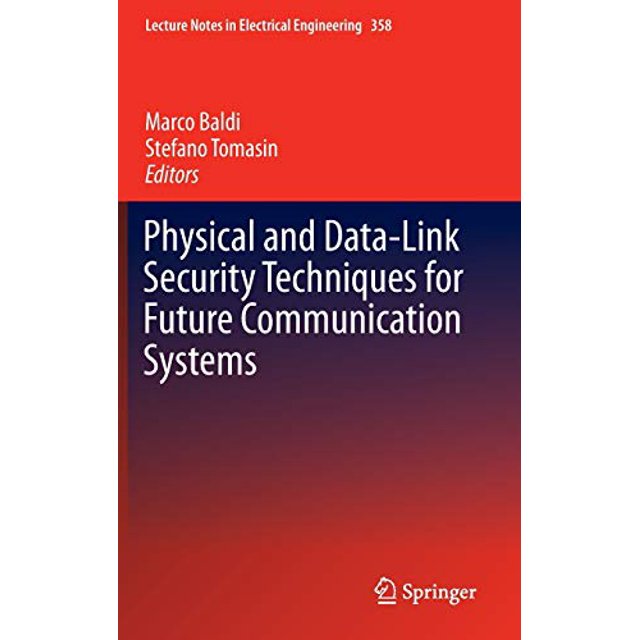 Physical and Data-Link Security Techniques for Future Communication Systems (Lecture Notes in Electrical Engineering)