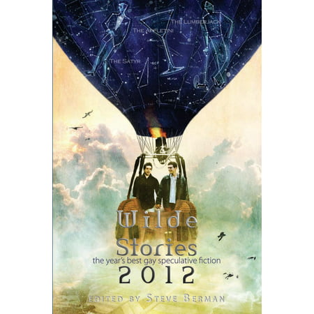 Wilde Stories 2012: The Year's Best Gay Speculative Fiction - (Best Gay Furry Comics)