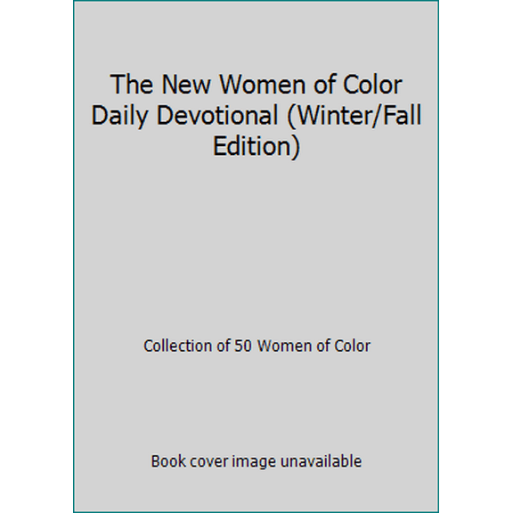 Pre-Owned The New Women of Color Daily Devotional (Winter/Fall Edition) (Paperback) 0984648046 9780984648047