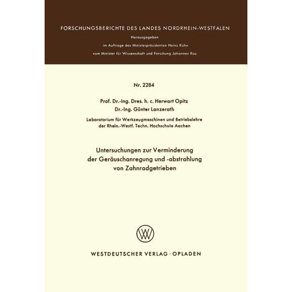 Forschungsberichte Des Landes Nordrhein- Untersuchungen Zur Verminderung Der GerÃ¤uschanregung Und -Abstrahlung Von Zahnradgetrieben, Book 2248, (Paperback)