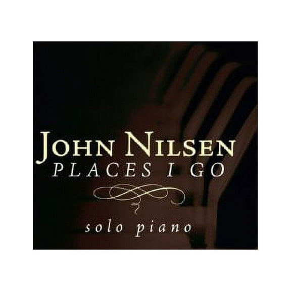 John Nilsen - Places I Go - Music & Performance - CD