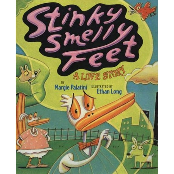 Pre-Owned Stinky, Smelly Feet: A Love Story (Hardcover) 0525472010 9780525472018