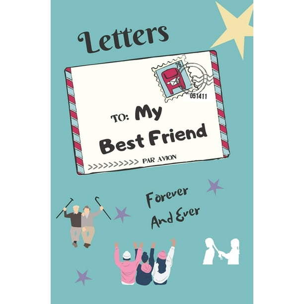 Letters To My Best Friend : Unique And Original Gift For Your Friend On His  Birthday/ Best