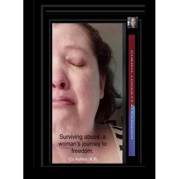 Surviving Abuse... a Woman's Journey to Freedom (Hardcover)