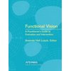 Functional Vision: A Practitioner's Guide to Evaluation and Intervention, (Paperback)