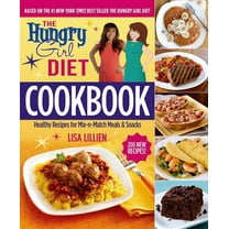The Hungry Girl Diet Cookbook: Healthy Recipes for Mix-n-Match Meals  Snacks
