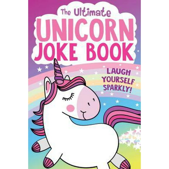 Pre-Owned The Ultimate Unicorn Joke Book (Paperback) 1499809875 9781499809879
