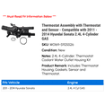 thumbnail image 2 of Thermostat Assembly with Thermostat and Sensor - Compatible with 2011 - 2014 Hyundai Sonata 2.4L 4-Cylinder GAS 2012 2013, 2 of 2