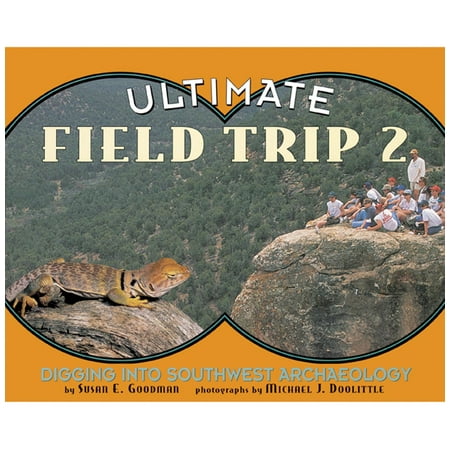 Ultimate Field Trip 2 : Digging Into Southwest (Best Places For Field Trips)