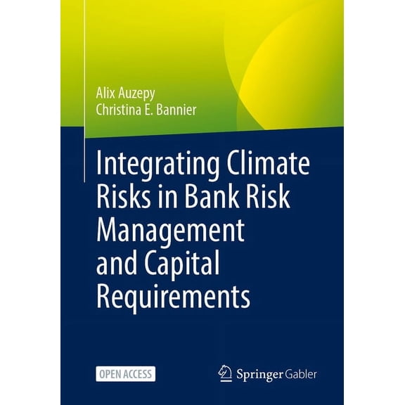 Integrating Climate Risks in Bank Risk Management and Capital Requirements, (Paperback)