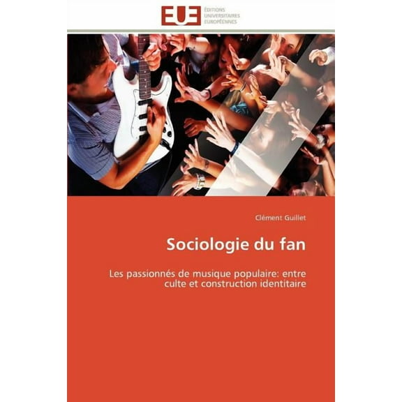 Omn.Univ.Europ.: Sociologie Du Fan (Paperback)