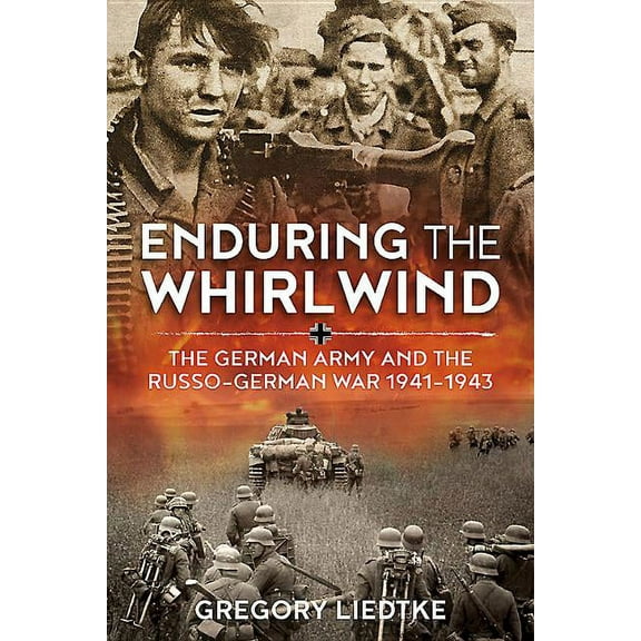 Wolverhampton Military Studies: Enduring the Whirlwind: The German Army and the Russo-German War 1941-1943 (Paperback)