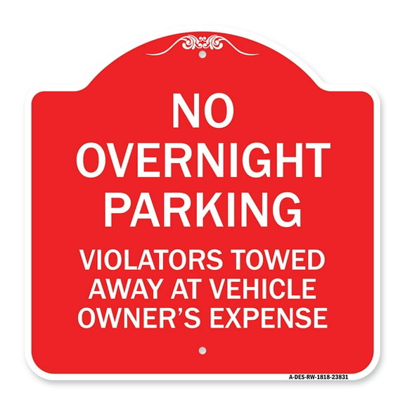 SignMission A-DES-RW-1818-23831 18 x 18 in. Designer Series Sign - No Overnight Parking Violators Towed Away At Vehicle Owners Expense, Red & White