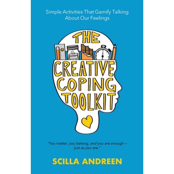 Pre-Owned The Creative Coping Toolkit: Simple Activities That Gamify Talking About Our Feelings (Paperback) 1734199008 9781734199000
