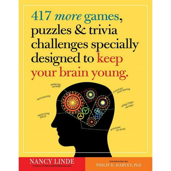 417 More Games, Puzzles & Trivia Challenges Specially Designed to Keep Your Brain Young, (Paperback)