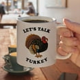 thumbnail image 4 of Let's Talk Turkey Thanksgiving Funny Humor White Mug, 4 of 5