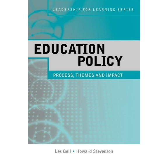 Leadership for Learning Education Policy: Process, Themes and Impact, (Paperback)