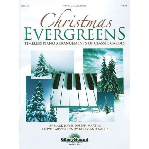 Christmas Evergreens: Timeless Piano Arrangements of Classic Carols