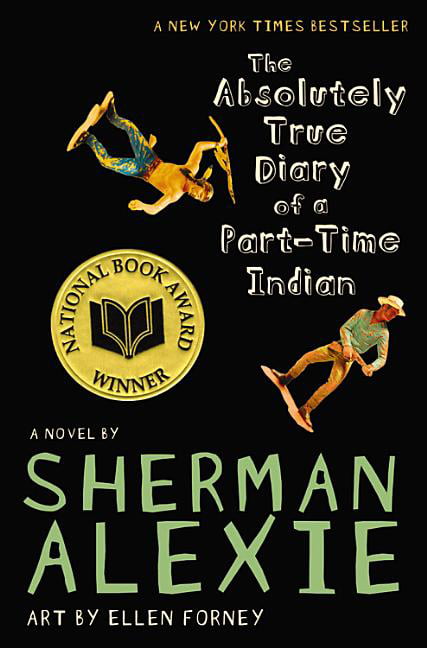 The Absolutely True Diary Of A Part Time Indian By Sherman Alexie