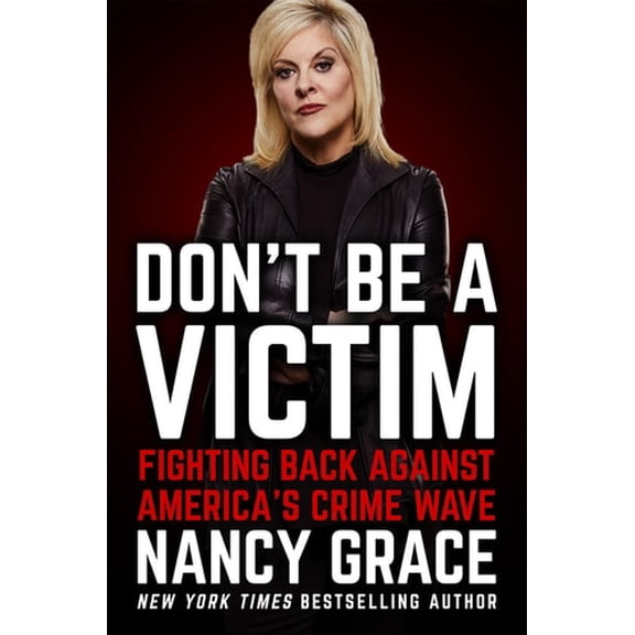 Pre-Owned Don't Be a Victim : Fighting Back Against America's Crime Wave (Hardcover)