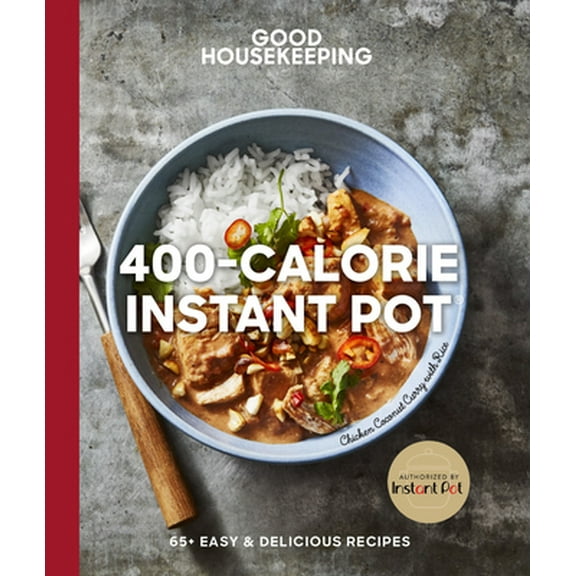 Pre-Owned Good Housekeeping 400-Calorie Instant Pot(r): 65  Easy & Delicious Recipes Volume 21 (Hardcover) 1618373129 9781618373120