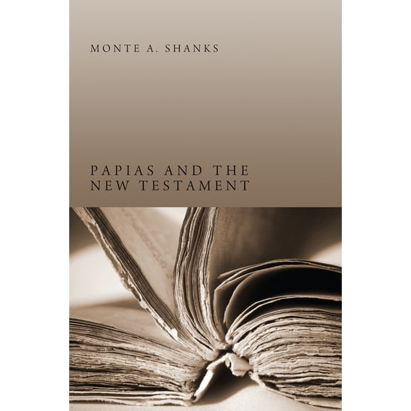 Papias and the New Testament, (Paperback)