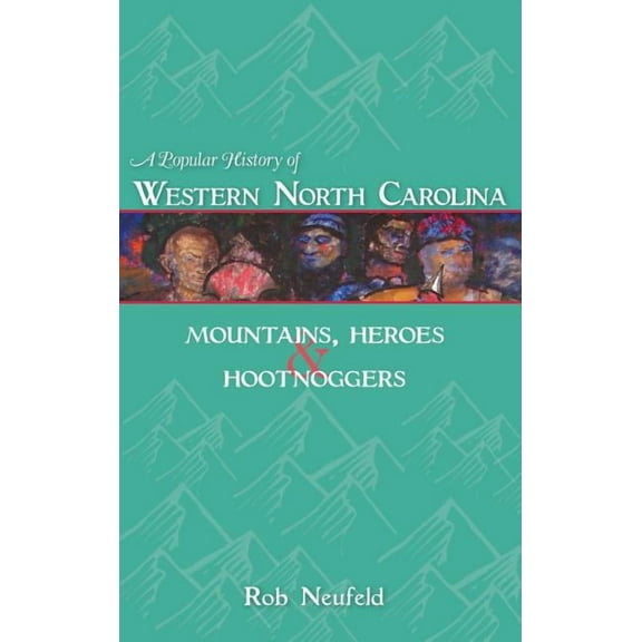 A Popular History of Western North Carolina (Hardcover)