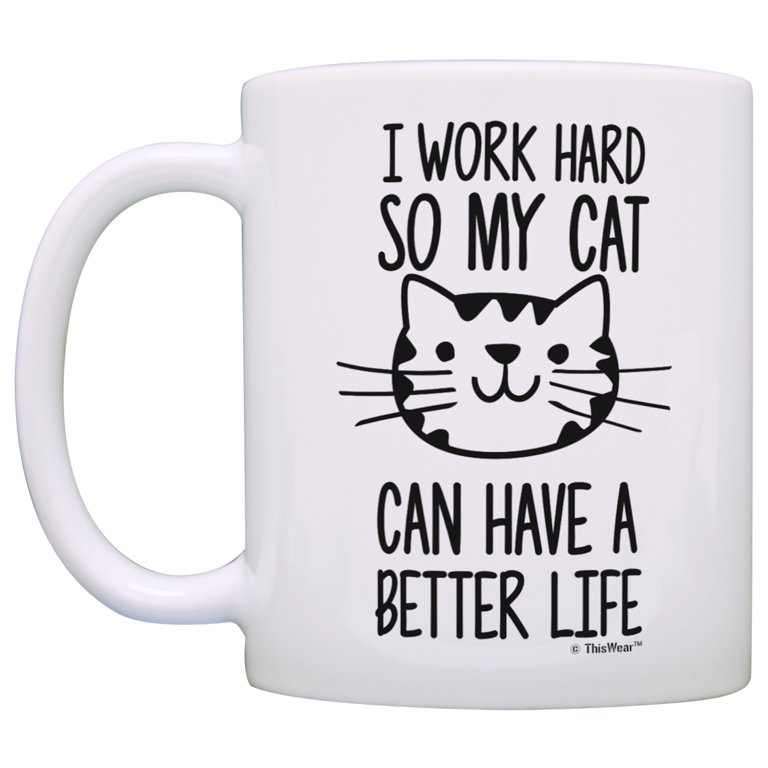 I Work Hard So My Cat Can Have A Better Life Water Bottle, 11oz funny water  bottle, cat lover water bottle