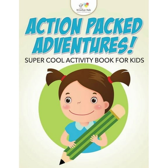 Action Packed Adventures! Super Cool Activity Book for Kids, (Paperback)