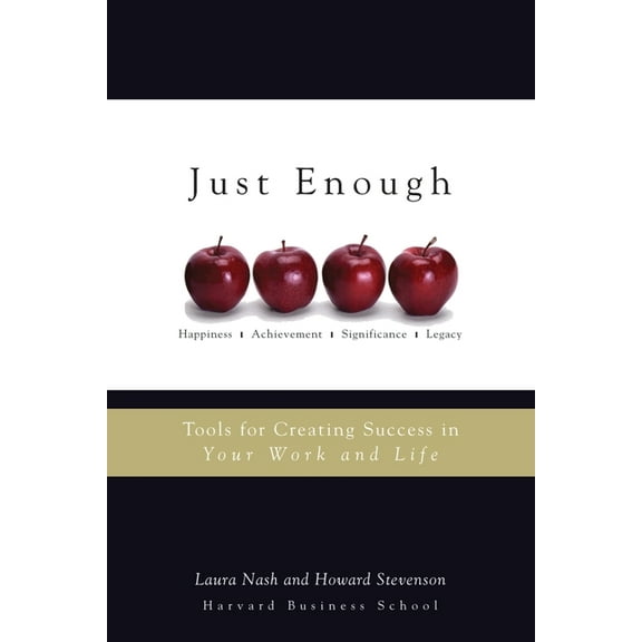 Just Enough: Tools for Creating Success in Your Work and Life, (Paperback)