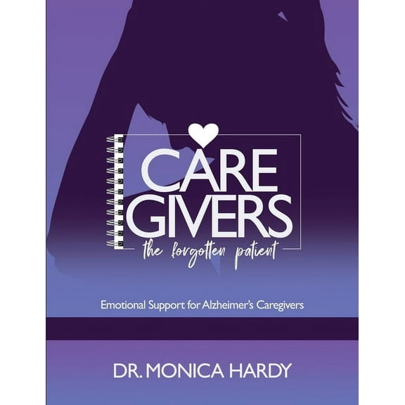 Caregiver The Forgotten Patient, (Paperback)