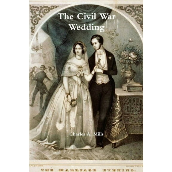 The Civil War Wedding (Paperback)