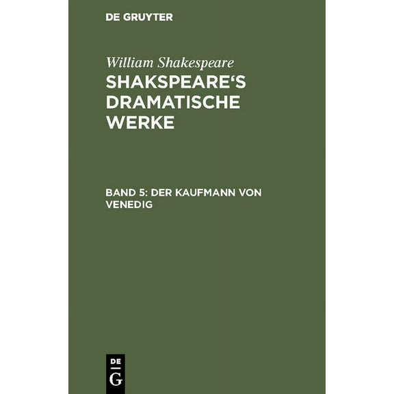 Shakspeare's dramatische Werke, Band 5, Der Kaufmann von Venedig, (Hardcover)